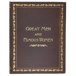 1st Edition Book: Great Men and Famous Women, Volume II by Charles F. Horne