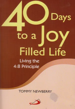 40 DAYS TO A JOY FILLED LIFE