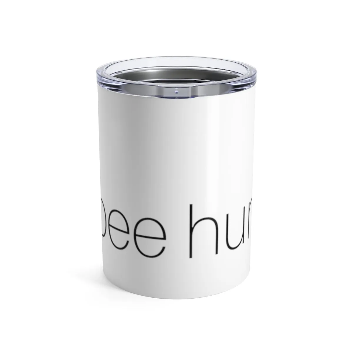 Bee Human Tumbler 10oz