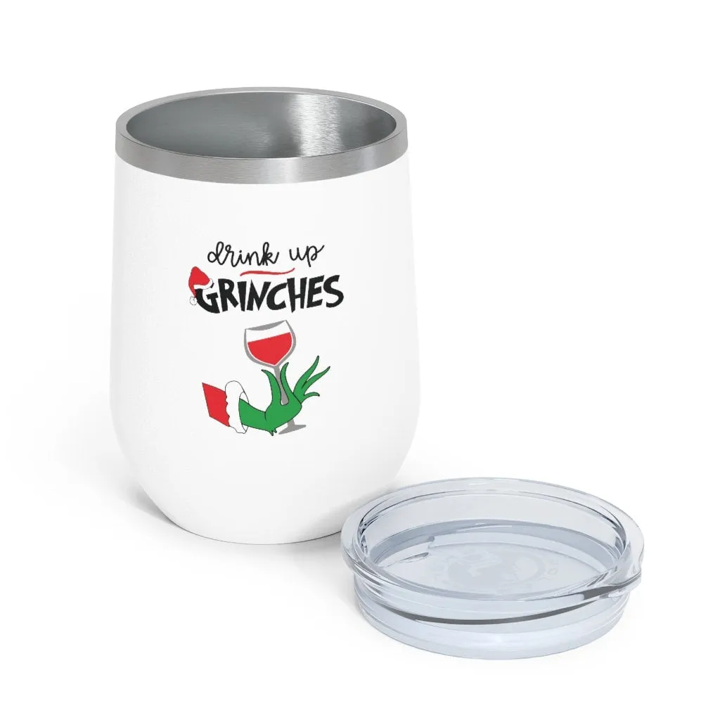 Drink Up Grinches Wine Tumbler 12oz