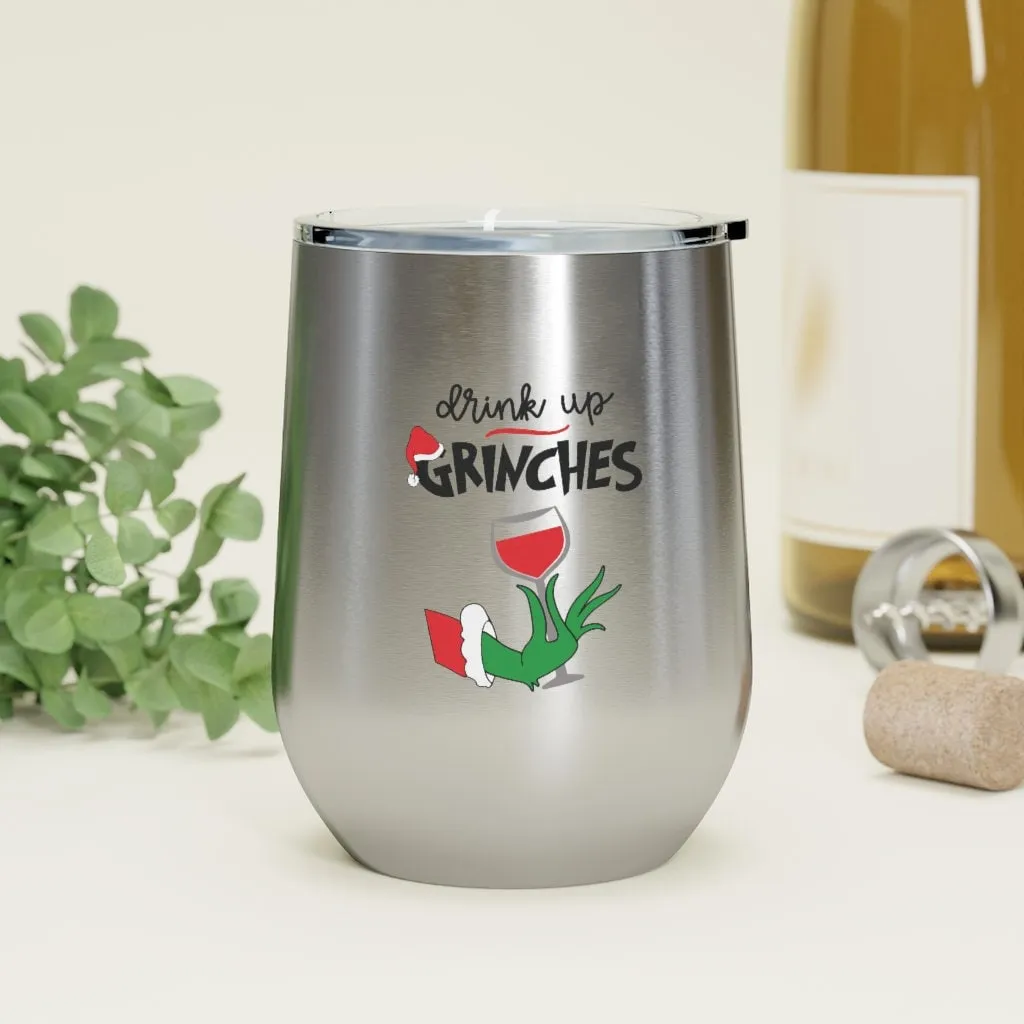 Drink Up Grinches Wine Tumbler 12oz