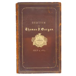First Edition Signed Leather Book: Oration, July 4th, 1885 by Thomas J. Gargan