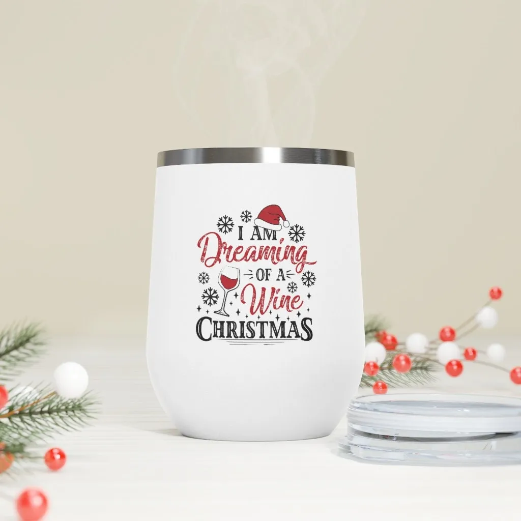 I'm Dreaming of a Wine Christmas Wine Tumbler 12oz