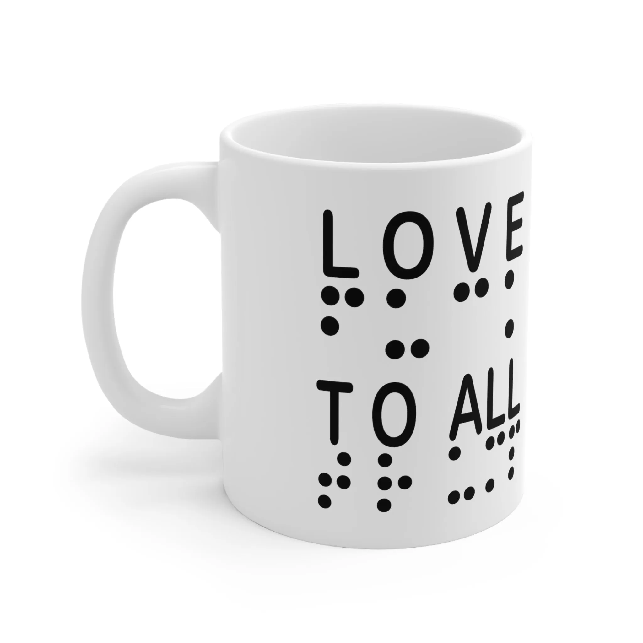 LOVE TO ALL (eng)  F@@K TRUMP (braille)     Ceramic 11oz cup