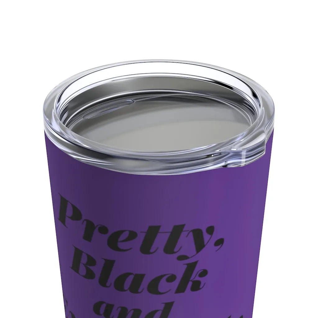 "Pretty Black and Extremely Educated PharmD" Tumbler