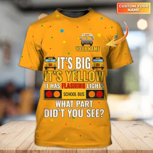 School Bus You See Big Personalized Name Tshirt
