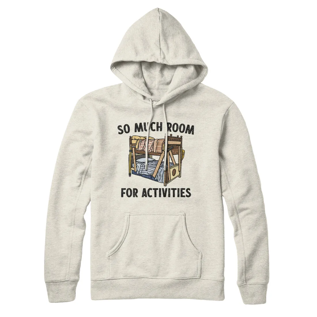 So Much Room For Activities Hoodie