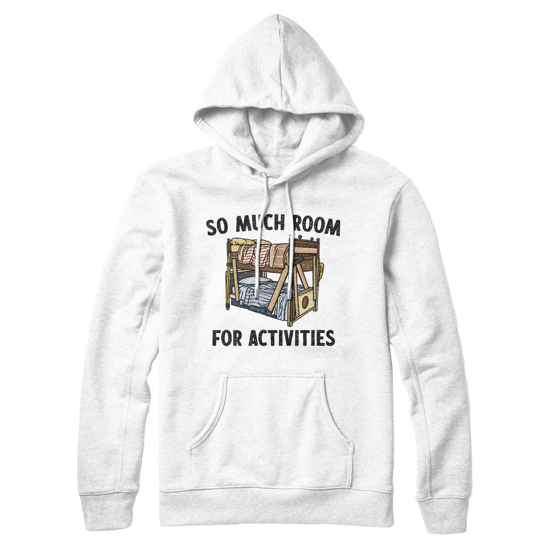 So Much Room For Activities Hoodie