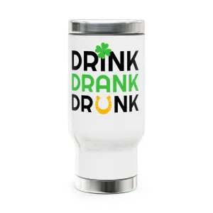 Stainless Steel Travel Mug – "Drink Drank Drunk"