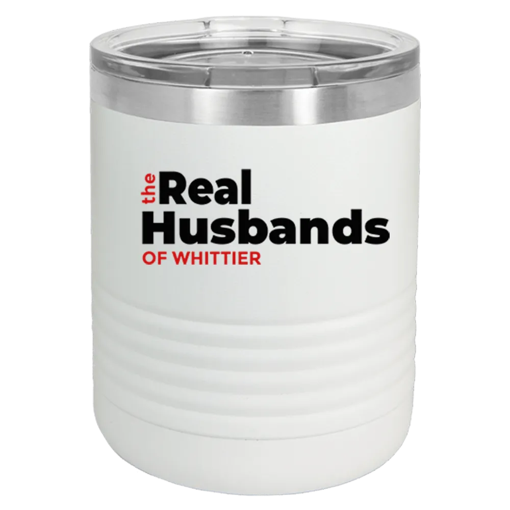 The Real Husbands of Whittier 10oz Drink Tumbler
